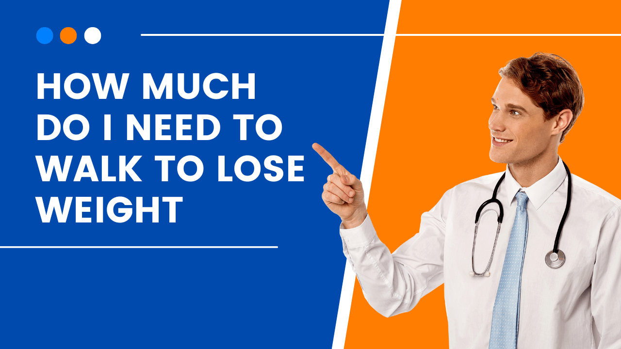 How Much Do I Need To Walk To Lose Weight