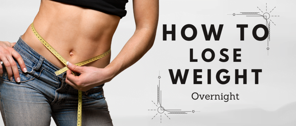 How To Lose Weight Overnight how-to-lose-weight-overnight
