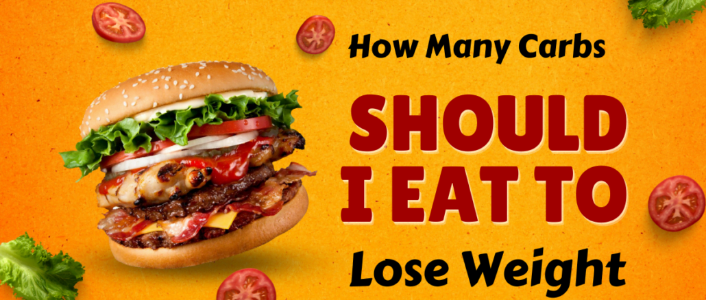 how-many-carbs-should-i-eat-to-lose-weight