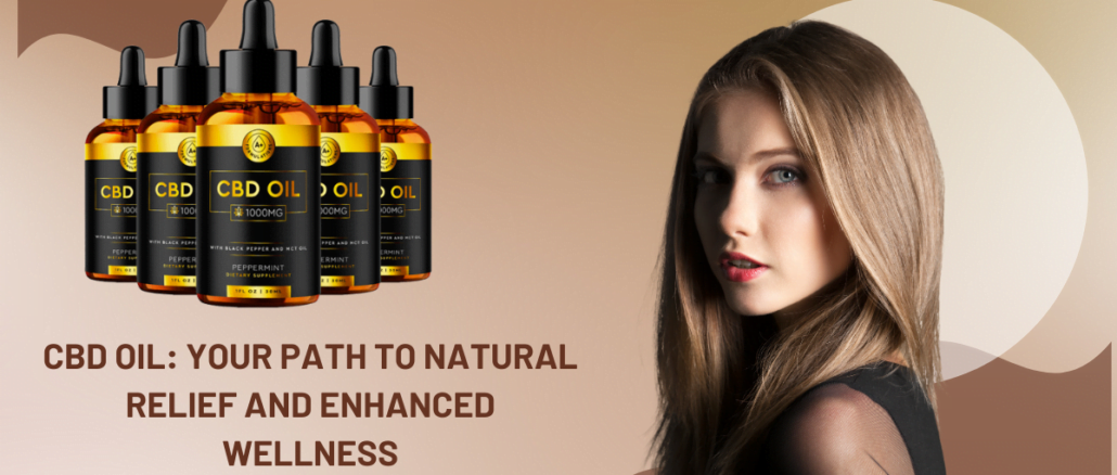 CBD Oil Your Path to Natural Relief and Enhanced Wellness