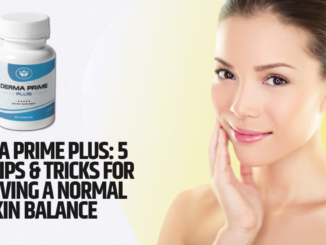 Derma Prime Plus 5 Easy Tips & Tricks for Achieving a Normal Skin Balance