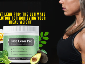 Fast Lean Pro The Ultimate Solution for Achieving Your Ideal Weight