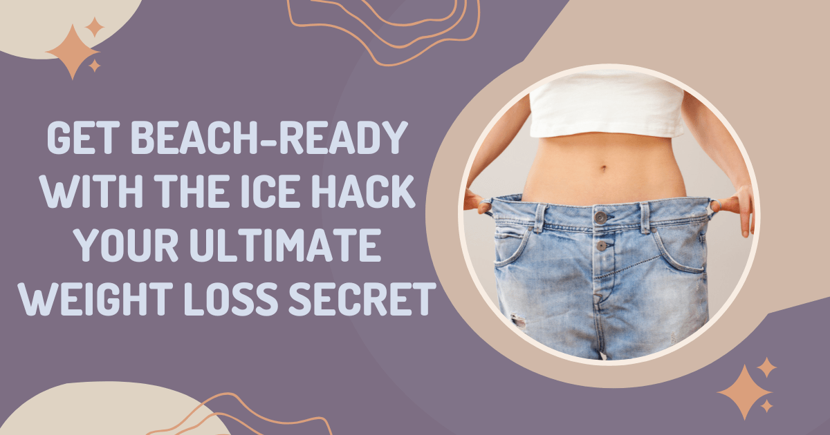 How To Lose Weight With Ice Hack
