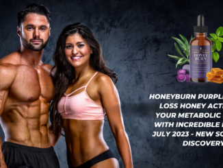 HoneyBurn Purple Weight Loss Honey Activates Your Metabolic Switch With Incredible Results July 2023 - New Scientific Discovery