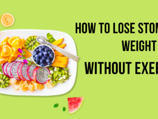 How To Lose Stomach Weight Fast Without Exercise