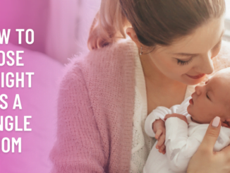 How To Lose Weight As a Single Mom