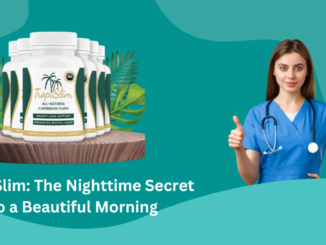 TropiSlim The Nighttime Secret to a Beautiful Morning