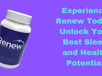 Experience Renew Today: Unlock Your Best Sleep and Health Potential
