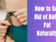 How to Get Rid of Belly Fat Naturally