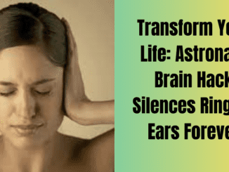 Transform Your Life: Astronaut Brain Hack Silences Ringing Ears Forever