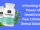 Unlocking the Power of DentiCore Your Ultimate Dental Solution