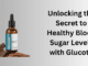 Unlocking the Secret to Healthy Blood Sugar Levels with Glucotil
