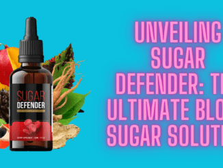 Unveiling Sugar Defender The Ultimate Blood Sugar Solution