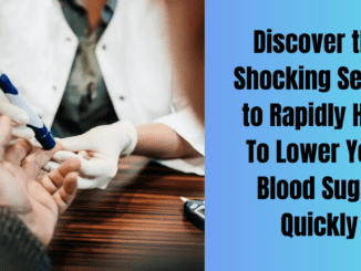 Discover the Shocking Secret to Rapidly How To Lower Your Blood Sugar Quickly