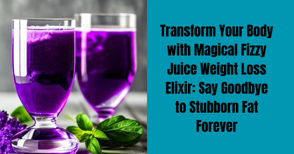 Transform Your Body with Magical Fizzy Juice Weight Loss Elixir Say
