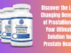 Discover the Life-Changing Benefits of ProstaBiome: Your Ultimate Solution for Prostate Health