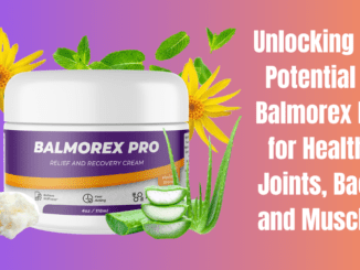 Discover the Secret: Transform Your Life with Balmorex Pro's Powerful Relief for Healthy Joints, Back, and Muscles