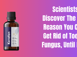 Scientists Discover The Real Reason You Can't Get Rid of Toenail Fungus, Until NOW