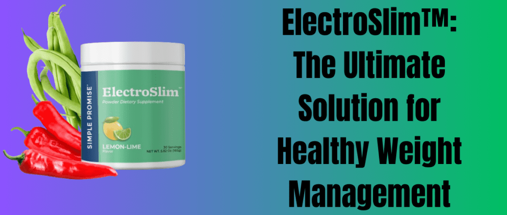 ElectroSlim™: The Ultimate Solution for Healthy Weight Management