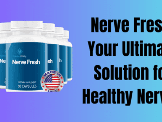 Nerve Fresh: Your Ultimate Solution for Healthy Nerves