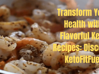 Transform Your Health with Flavorful Keto Recipes: Discover KetoFitFuel