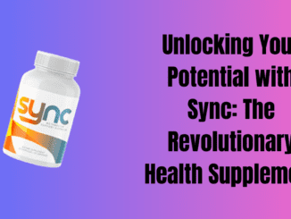 Unlocking Your Potential with Sync: The Revolutionary Health Supplement