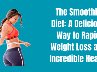 The Smoothie Diet: A Delicious Way to Rapid Weight Loss and Incredible Health