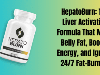 HepatoBurn The Liver Activation Formula That Melts Belly Fat, Boosts Energy, and Ignites 247 Fat-Burning