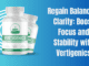 Regain Balance & Clarity: Boost Focus and Stability with Vertigenics