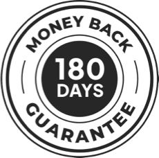 100% Satisfaction, 180-Day Money Back Guarantee