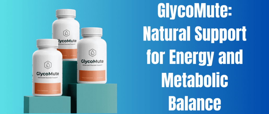 GlycoMute: Natural Support for Energy and Metabolic Balance
