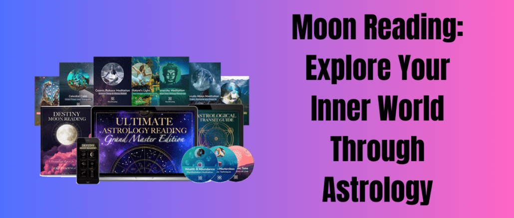 Moon Reading: Explore Your Inner World Through Astrology
