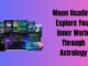 Moon Reading: Explore Your Inner World Through Astrology