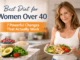 Best Diet for Women Over 40 showing healthy balanced meal with protein, vegetables, and fresh foods in a modern kitchen